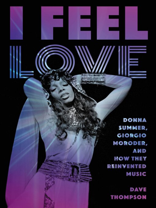 Title details for I Feel Love by Dave Thompson - Available